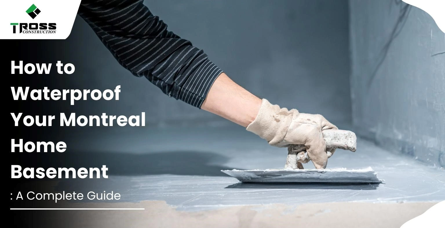 How To Waterproof Your Montreal Home Basement: A Complete Guide