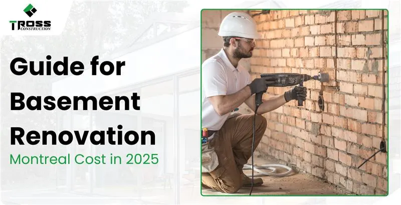 Guide for Basement Renovation Montreal Cost in 2025